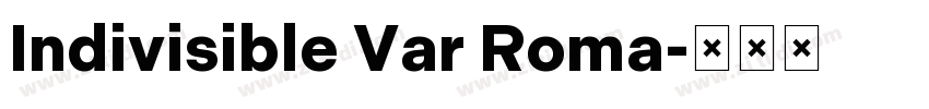 Indivisible Var Roma字体转换